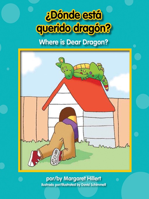 Title details for ¿Dónde está querido dragón? / Where is Dear Dragon? by Margaret Hillert - Available